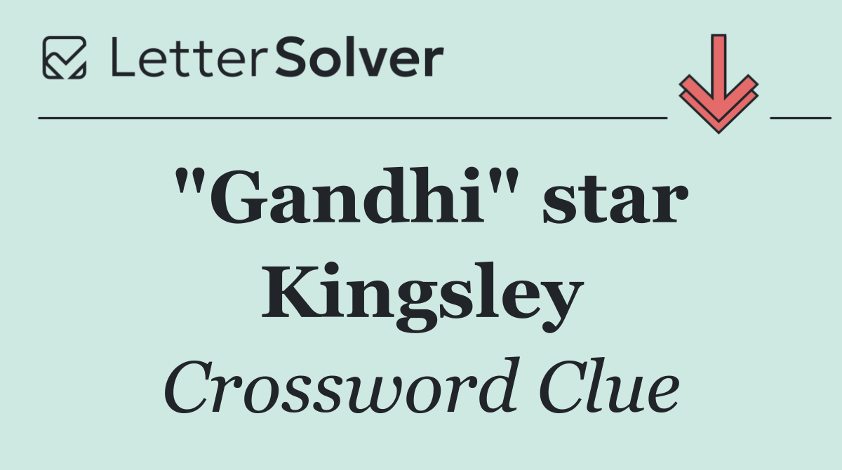 "Gandhi" star Kingsley