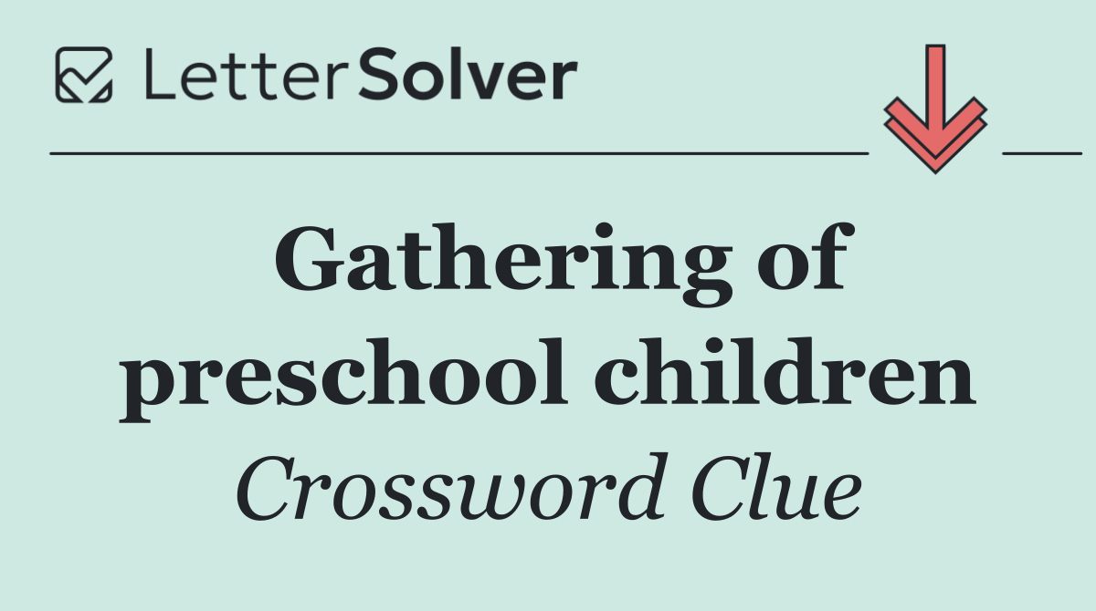 Gathering of preschool children
