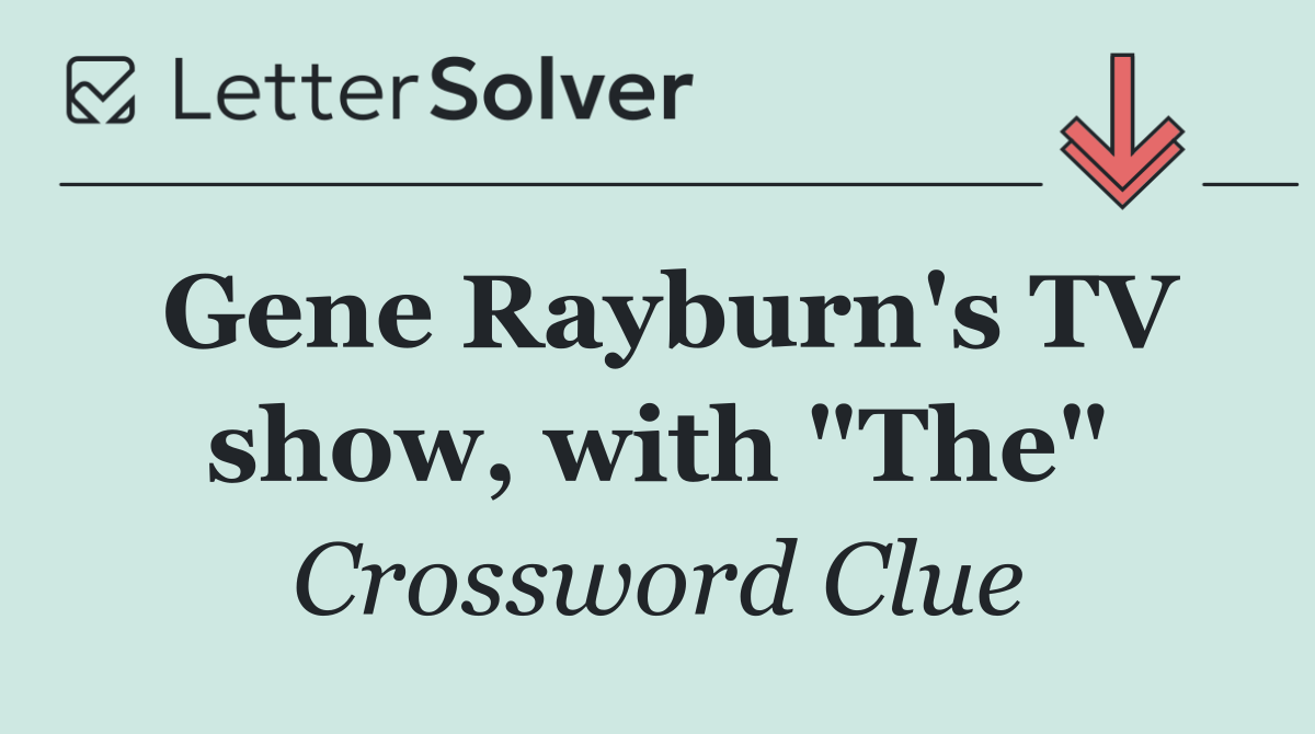Gene Rayburn's TV show, with "The"
