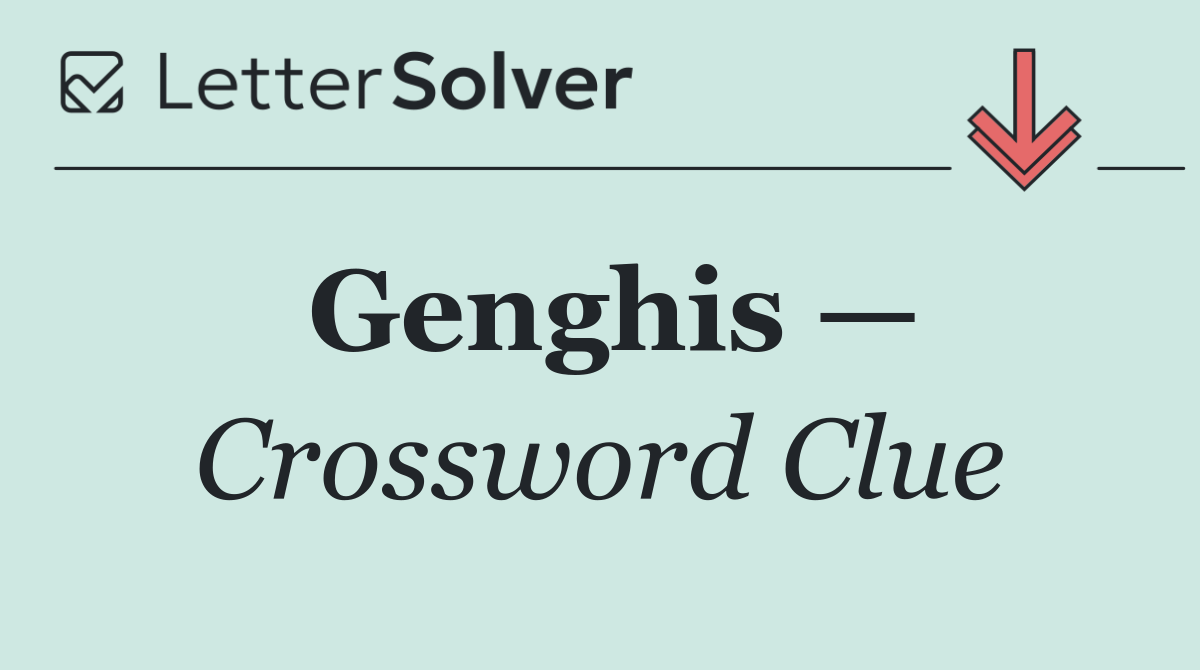 Genghis —