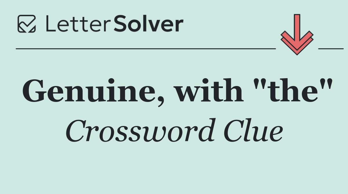 Genuine, with "the"