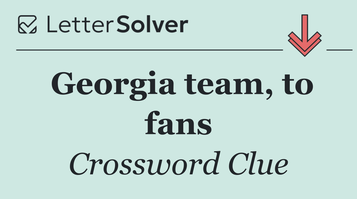 Georgia team, to fans