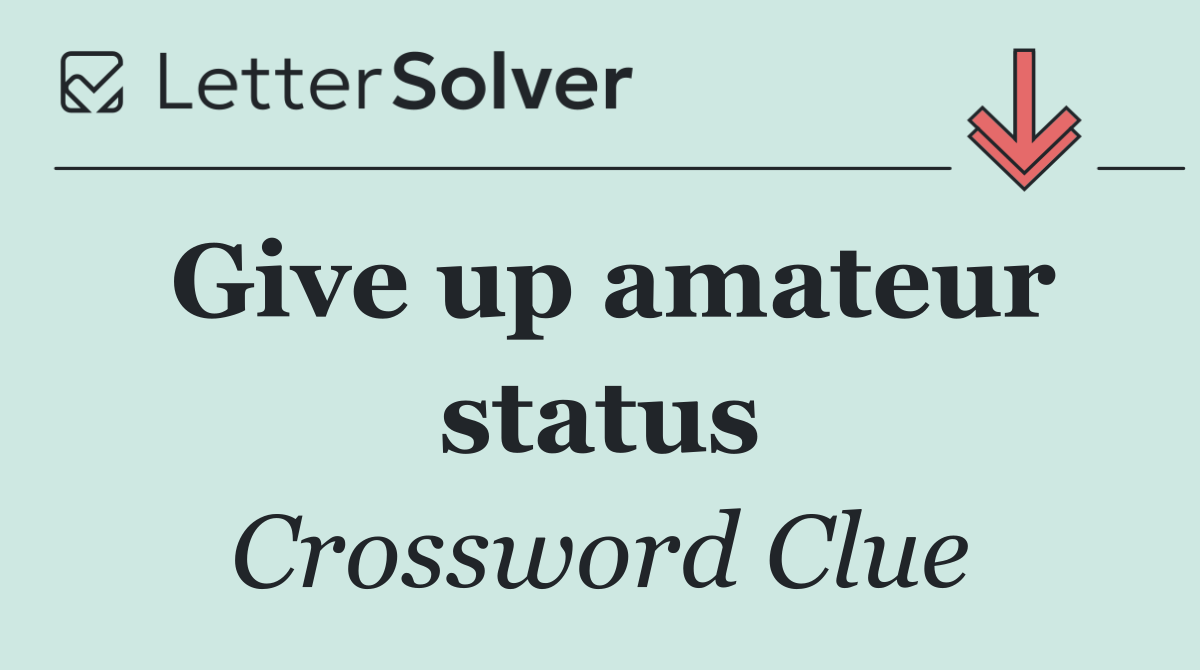 Give up amateur status