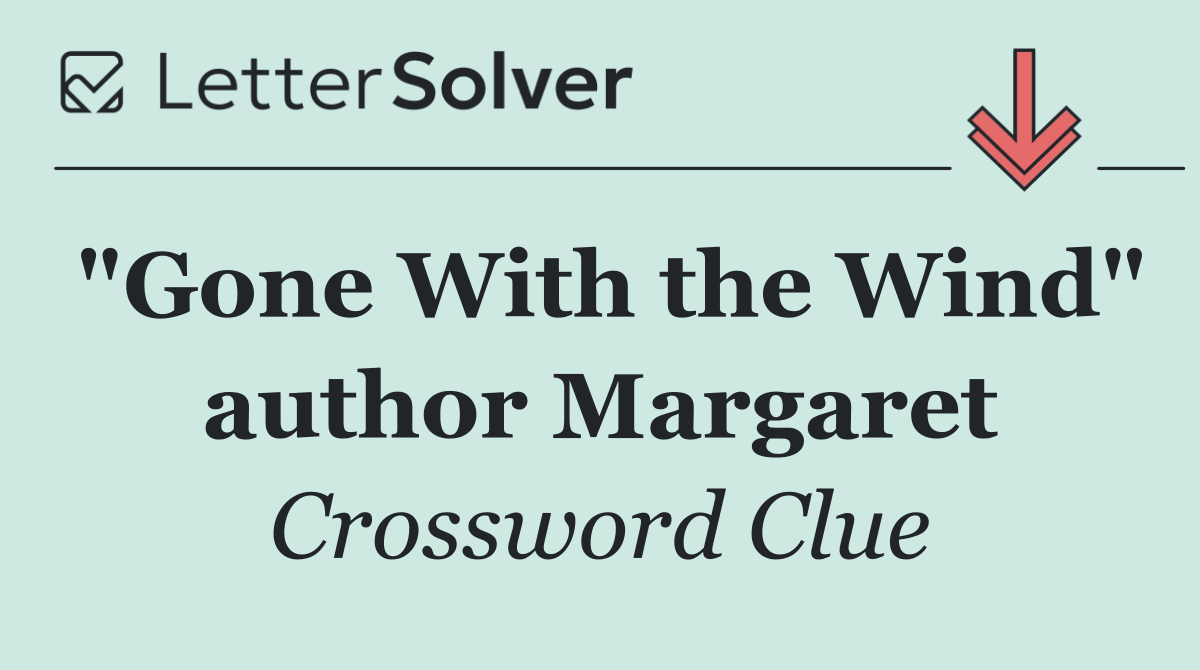 "Gone With the Wind" author Margaret