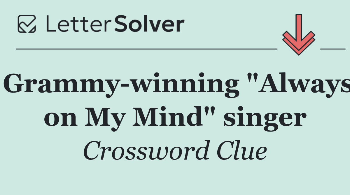 Grammy winning "Always on My Mind" singer
