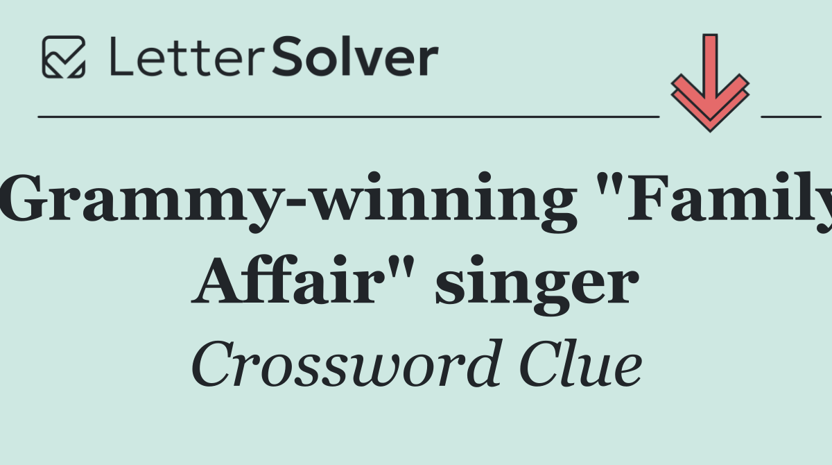 Grammy winning "Family Affair" singer