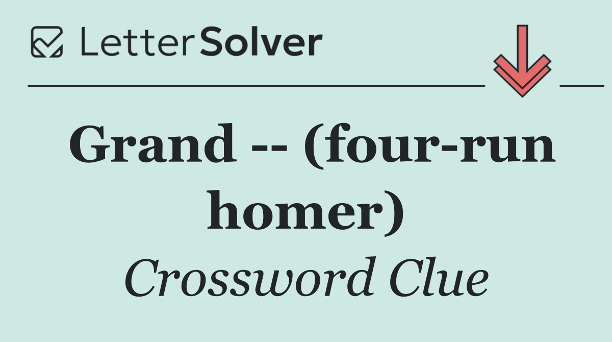 Grand    (four run homer)