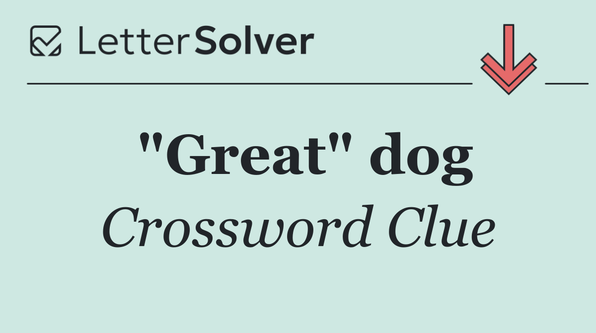 "Great" dog