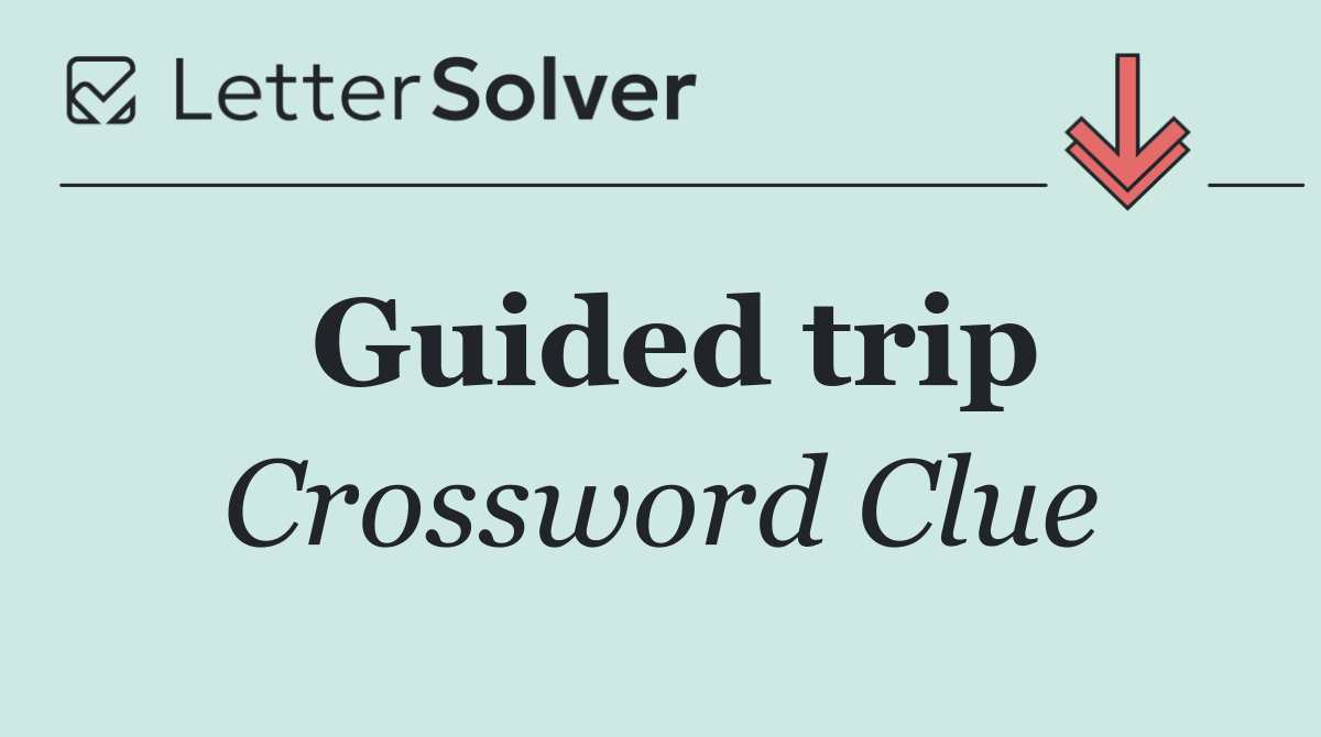 Guided trip