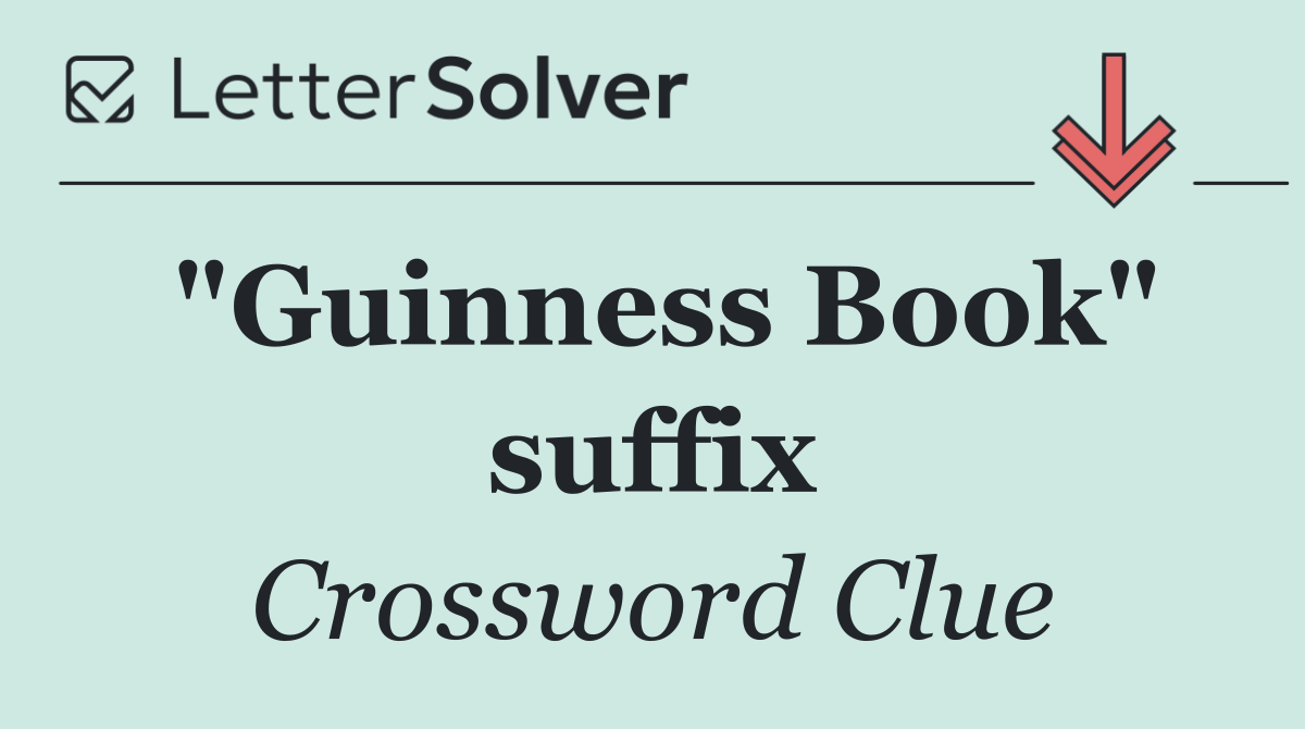 "Guinness Book" suffix