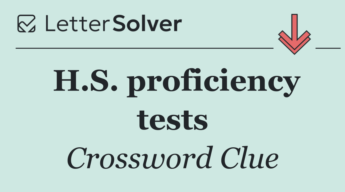 H.S. proficiency tests