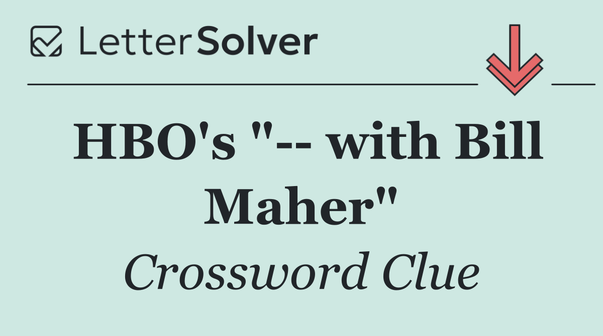 HBO's "   with Bill Maher"