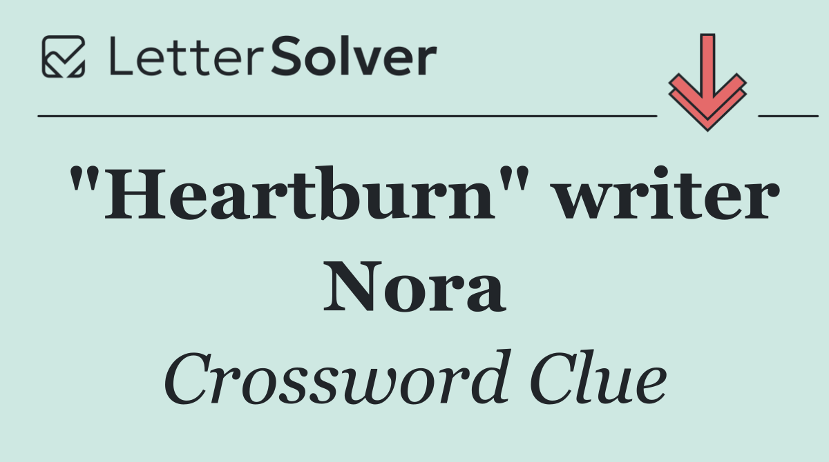 "Heartburn" writer Nora