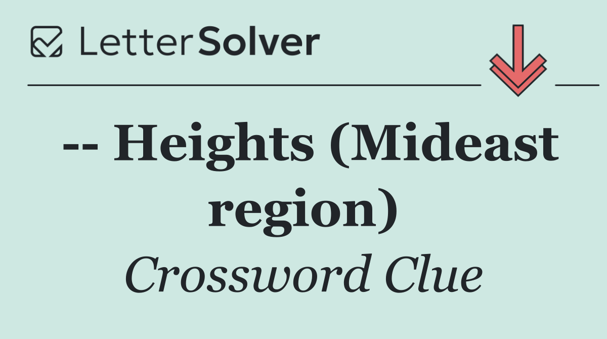    Heights (Mideast region)