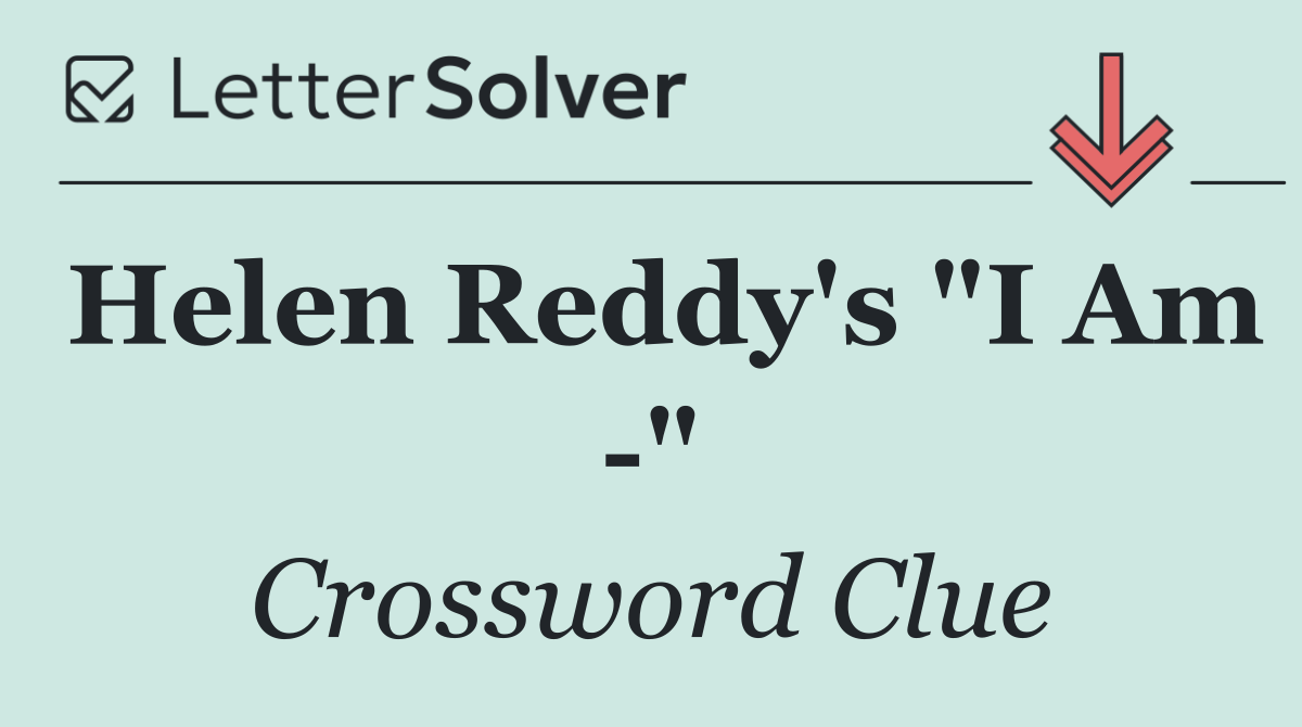 Helen Reddy's "I Am  "