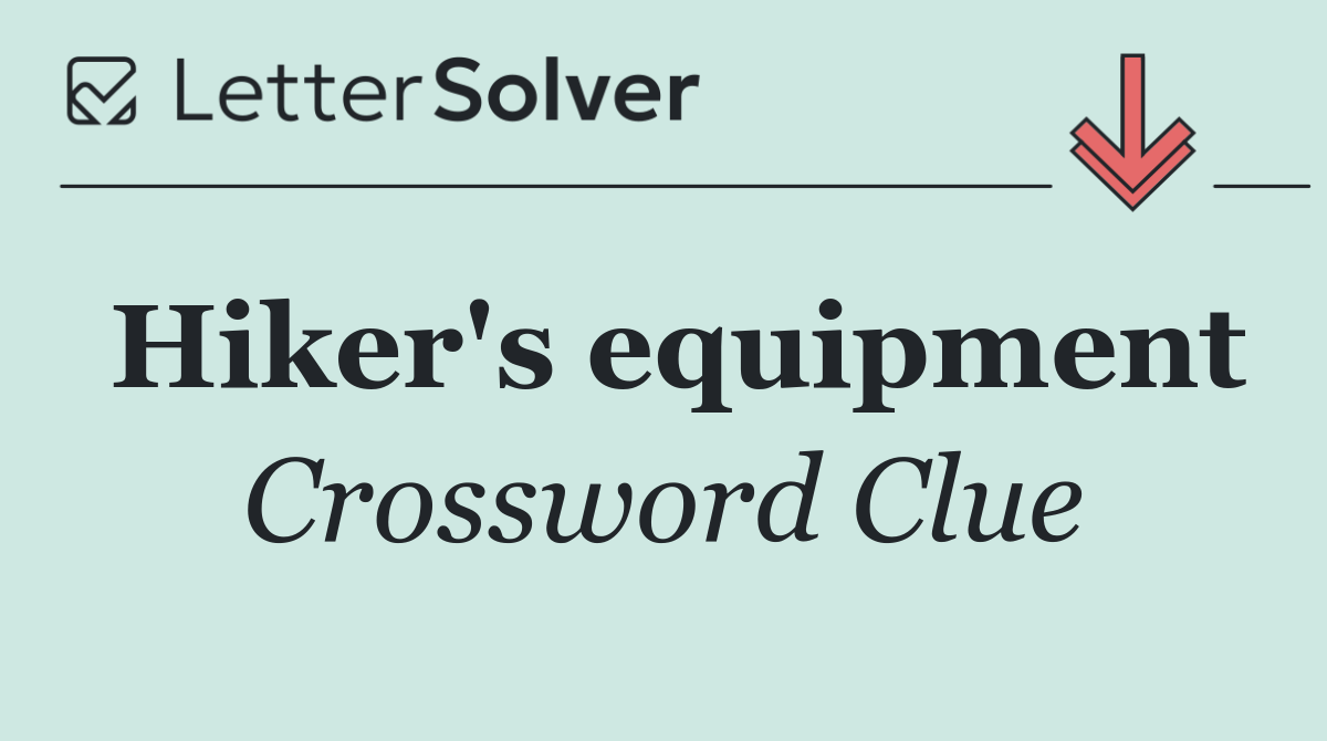 Hiker's equipment