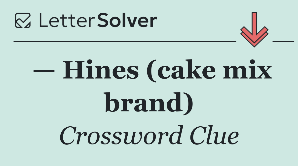 — Hines (cake mix brand)
