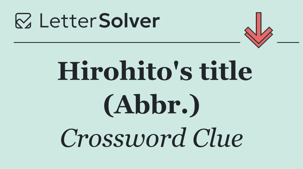 Hirohito's title (Abbr.)