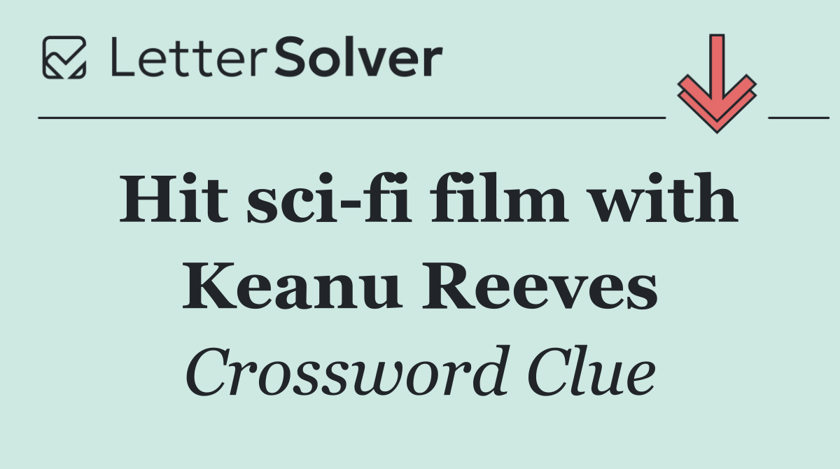 Hit sci fi film with Keanu Reeves