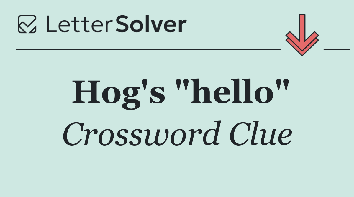 Hog's "hello"