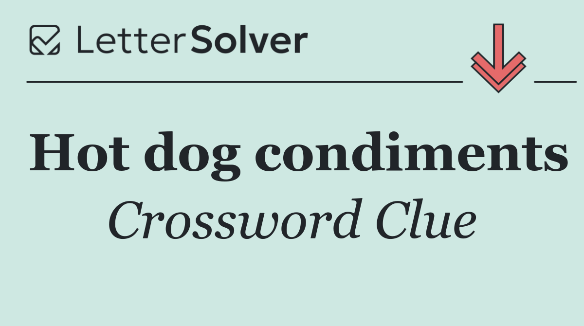 Hot dog condiments