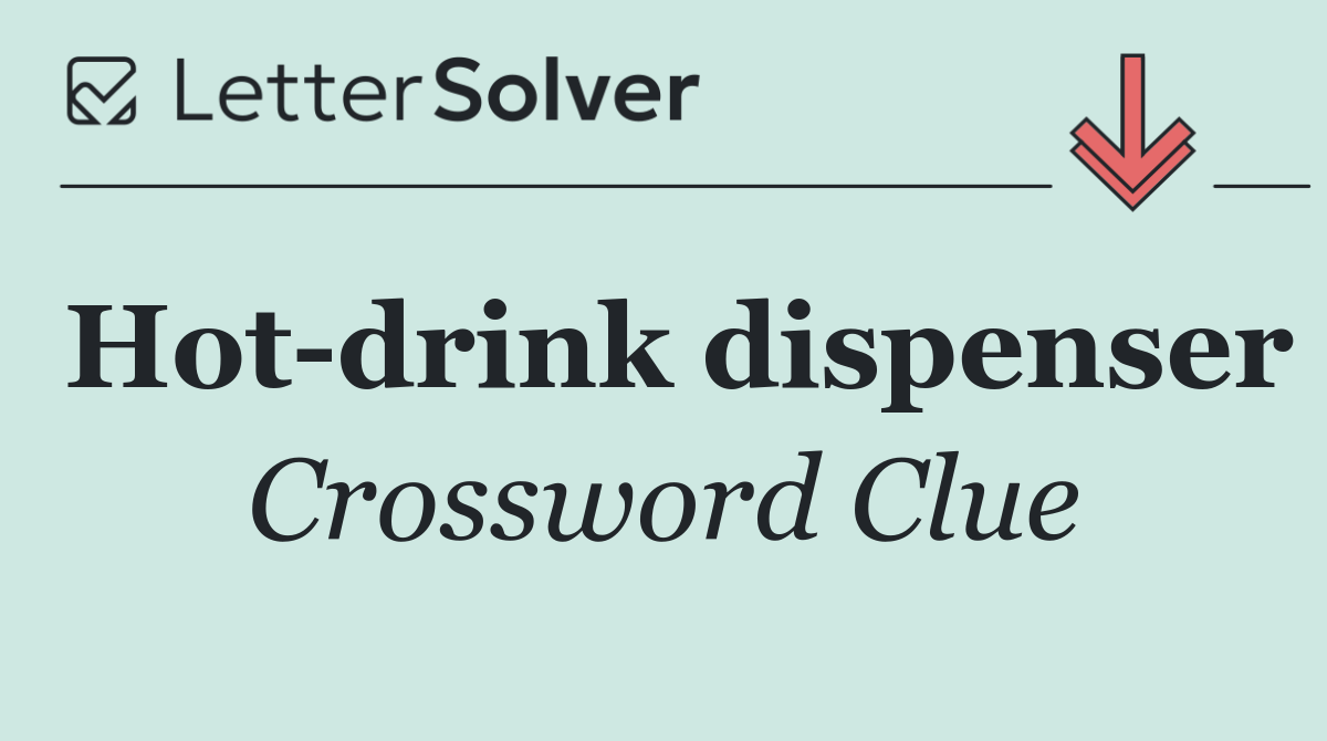 Hot drink dispenser