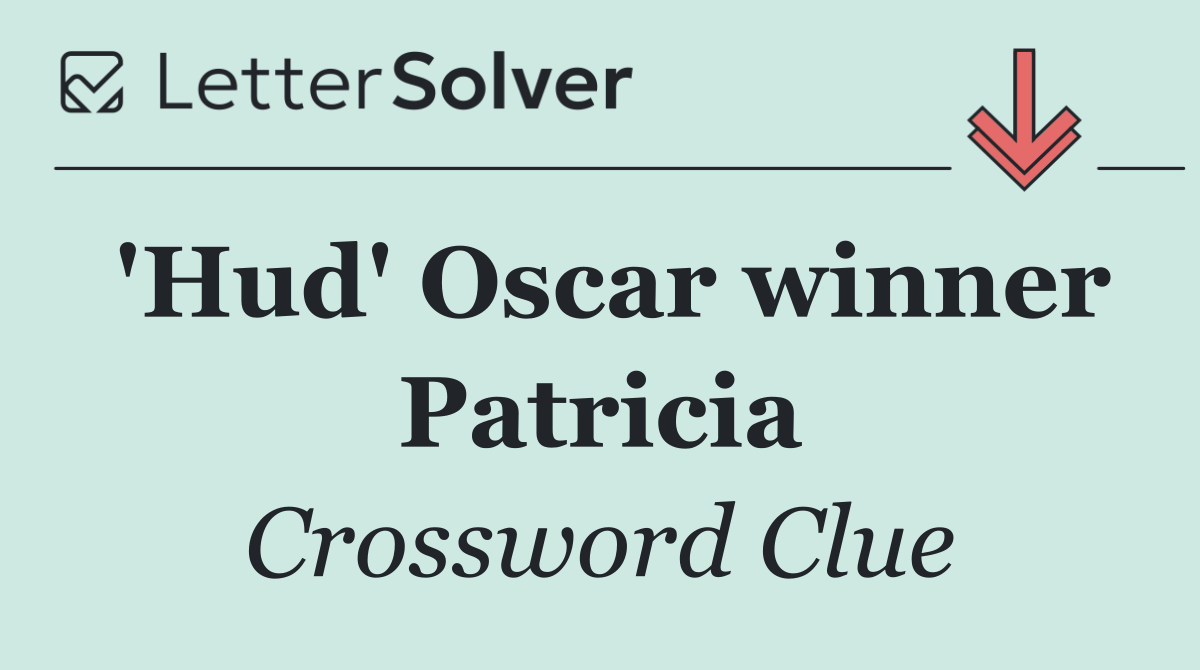 'Hud' Oscar winner Patricia
