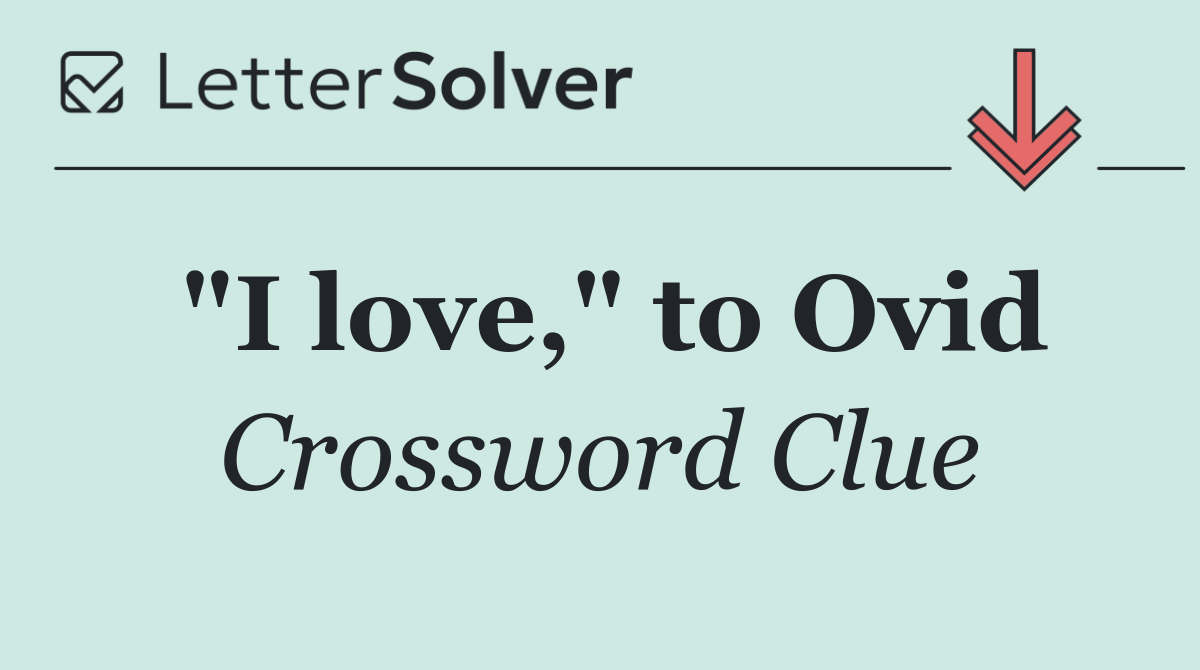 "I love," to Ovid