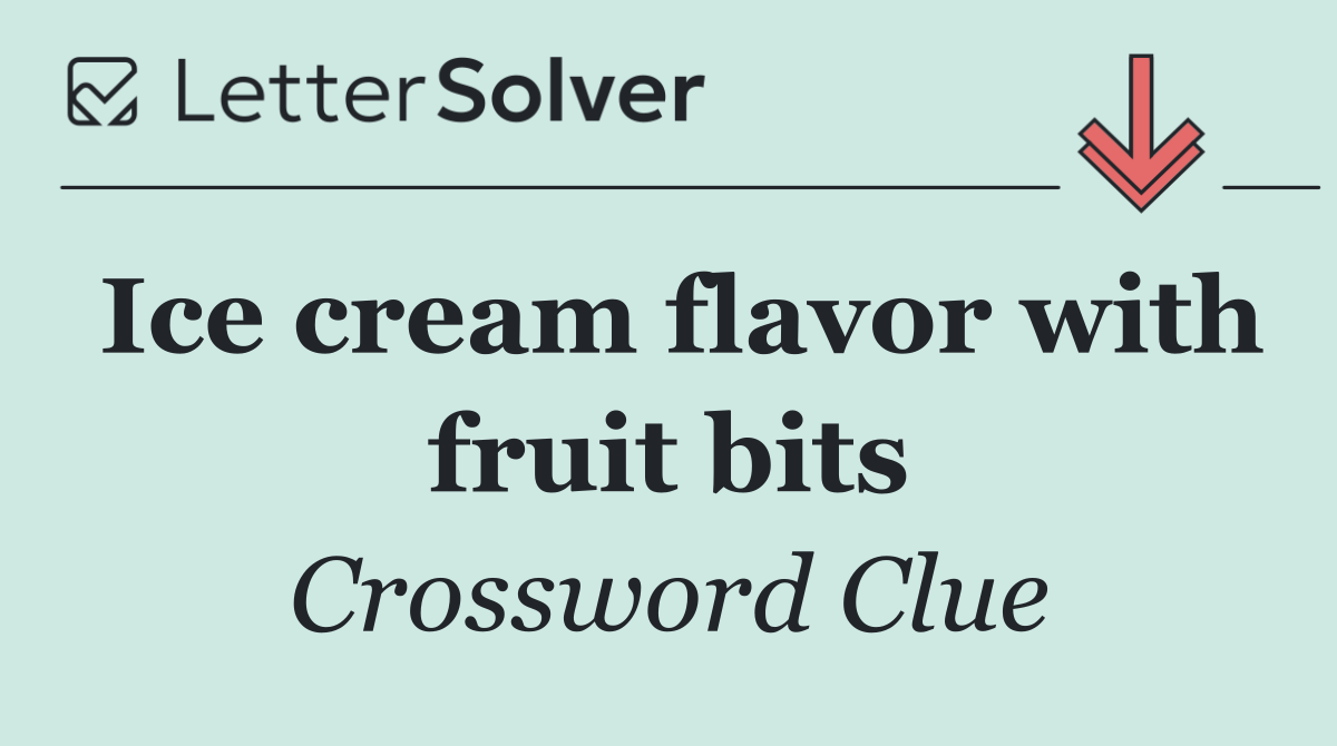 Ice cream flavor with fruit bits