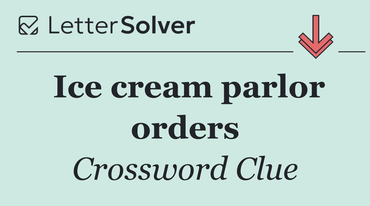 Ice cream parlor orders