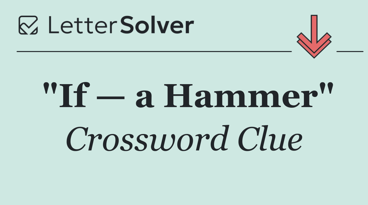 "If — a Hammer"