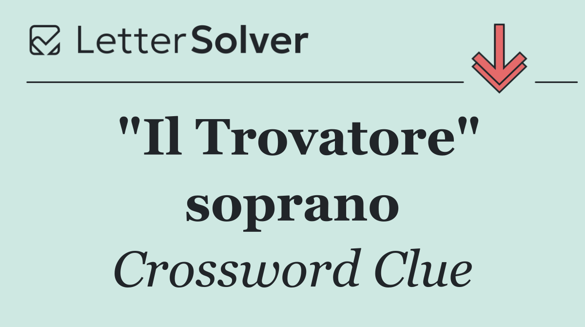 "Il Trovatore" soprano