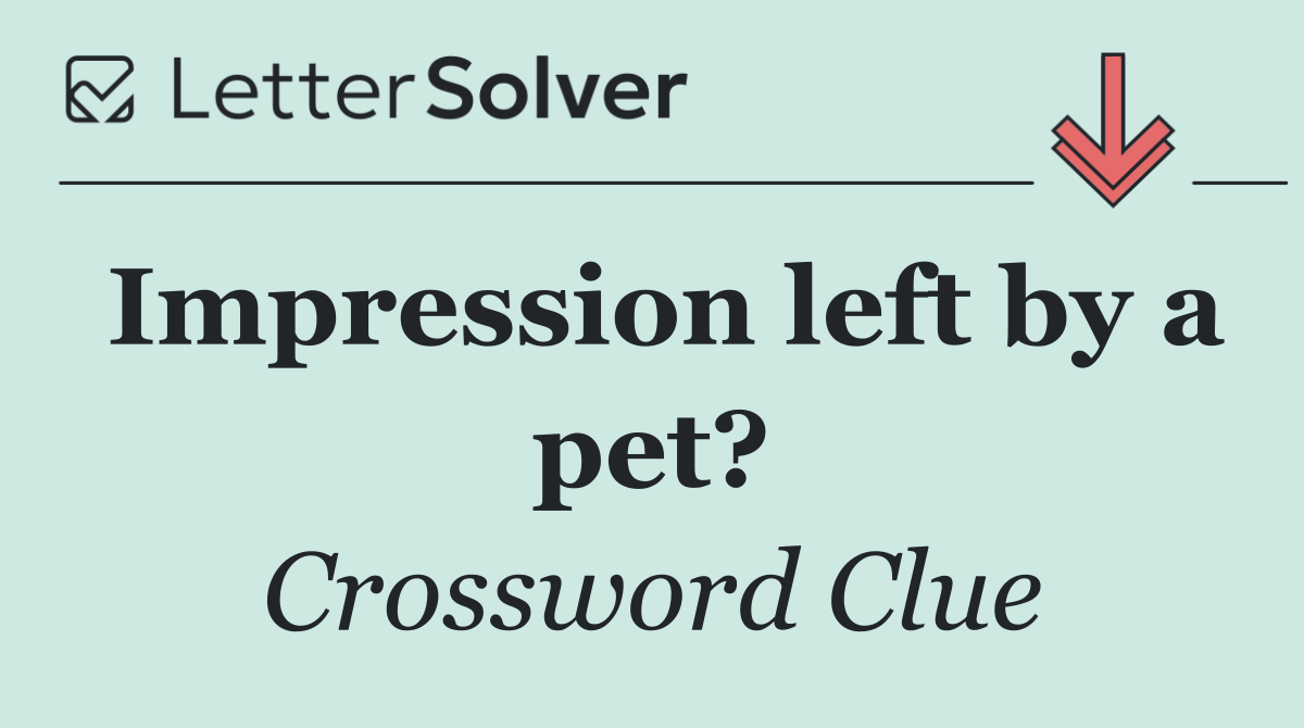 Impression left by a pet?
