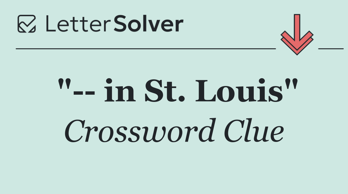 "   in St. Louis"