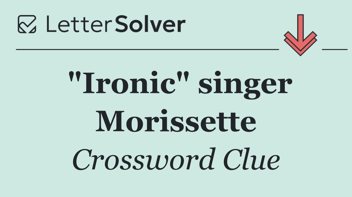 "Ironic" singer Morissette