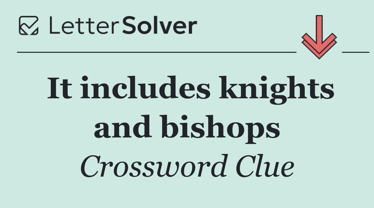 It includes knights and bishops
