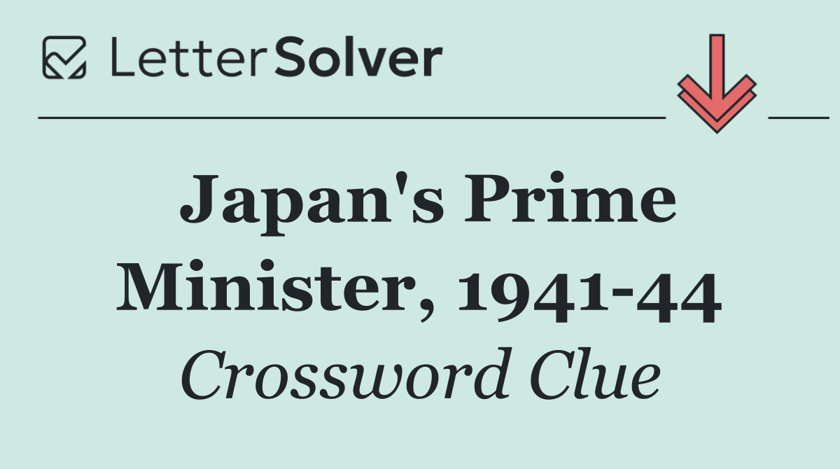 Japan's Prime Minister, 1941 44