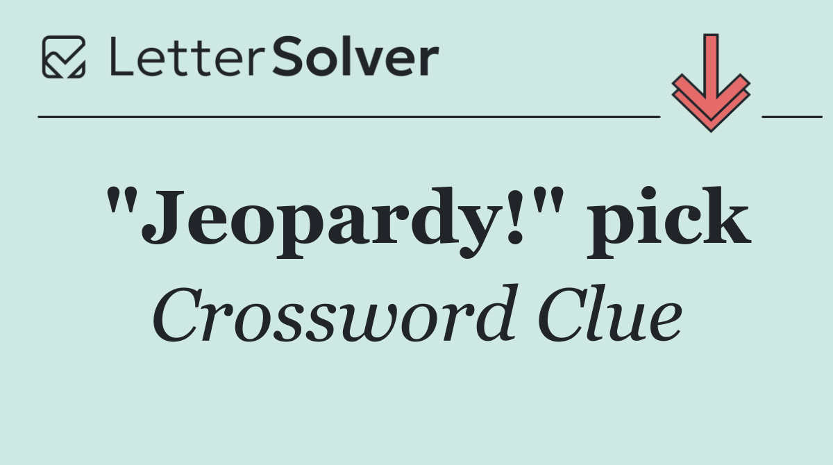 "Jeopardy!" pick