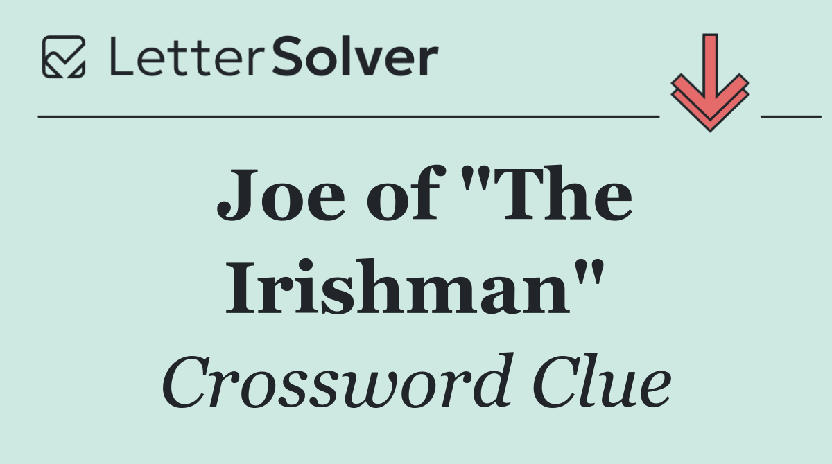 Joe of "The Irishman"