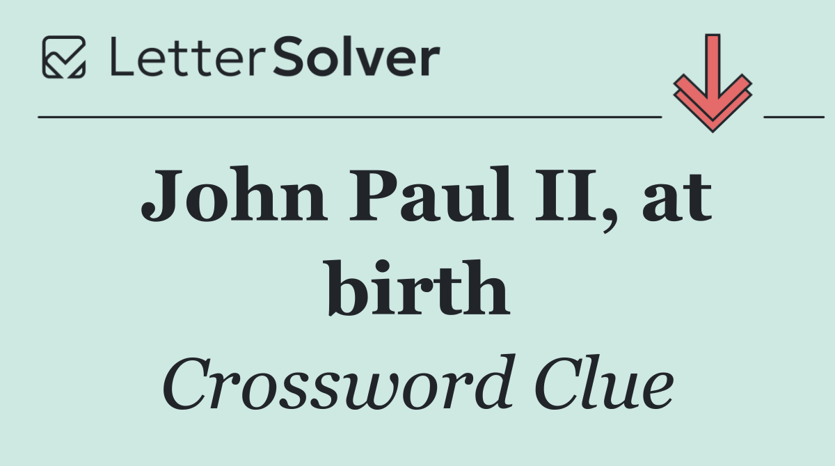 John Paul II, at birth