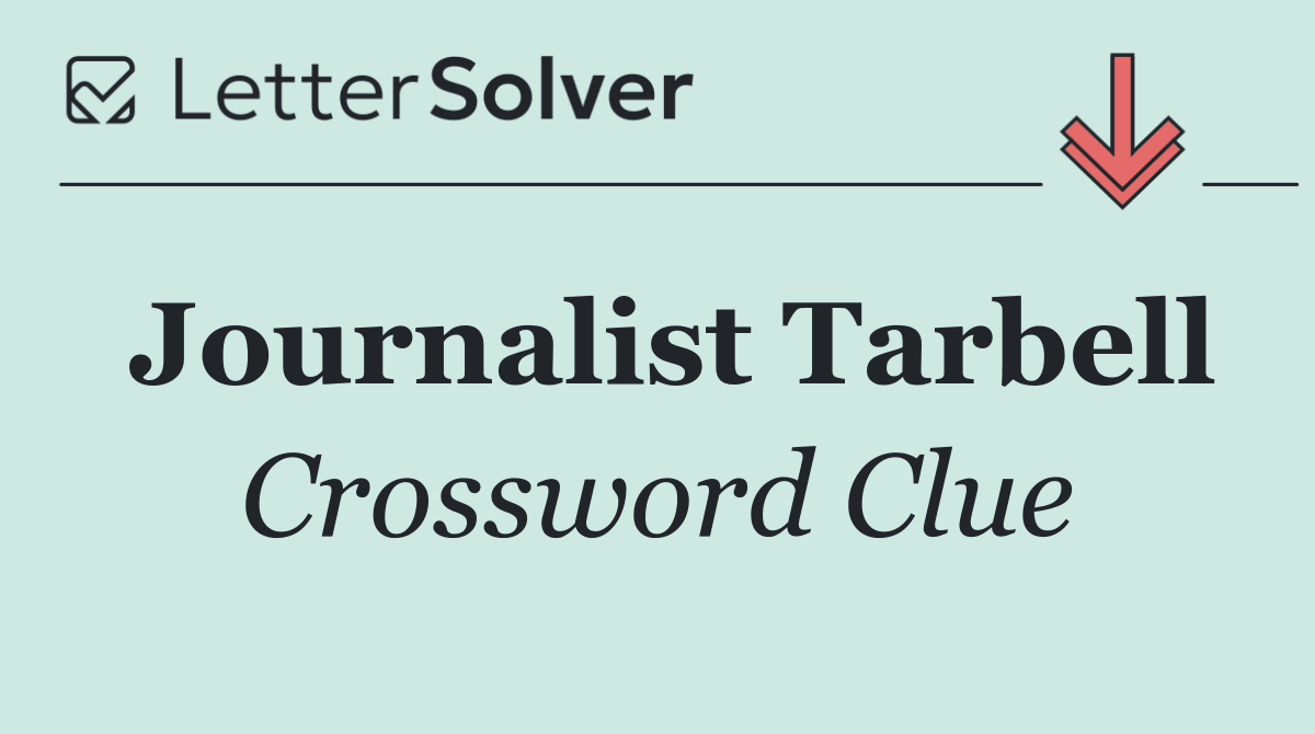 Journalist Tarbell