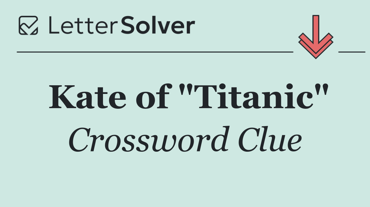 Kate of "Titanic"
