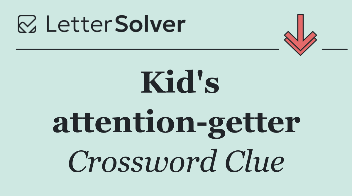 Kid's attention getter