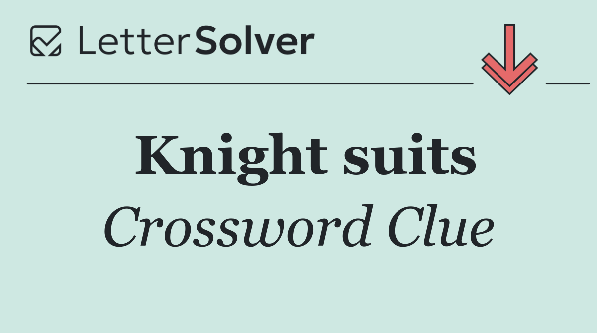 Knight suits