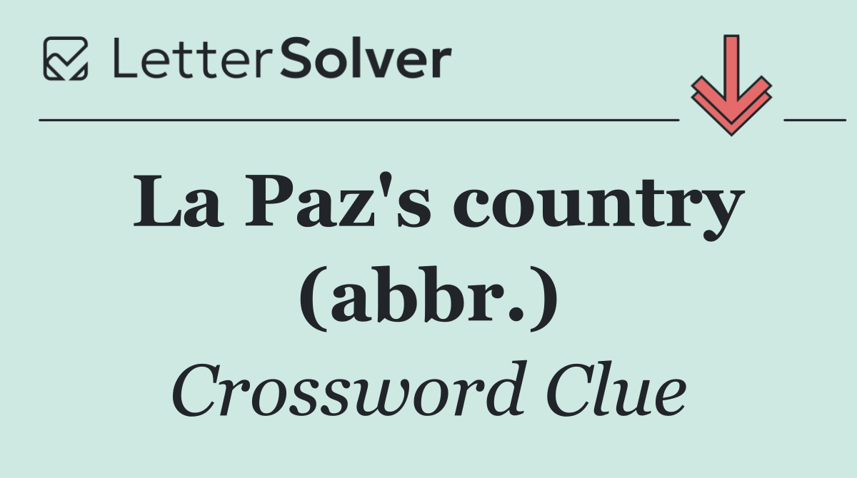 La Paz's country (abbr.)
