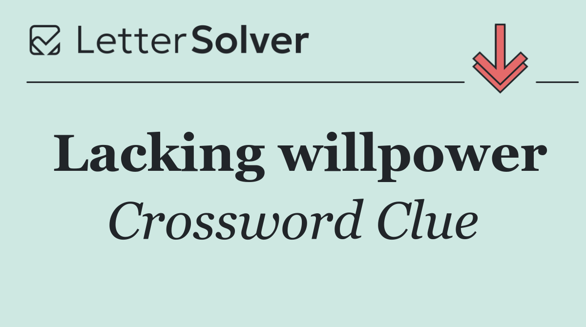 Lacking willpower