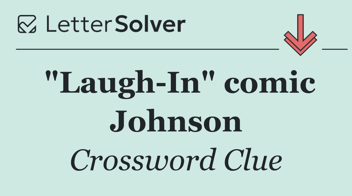 "Laugh In" comic Johnson