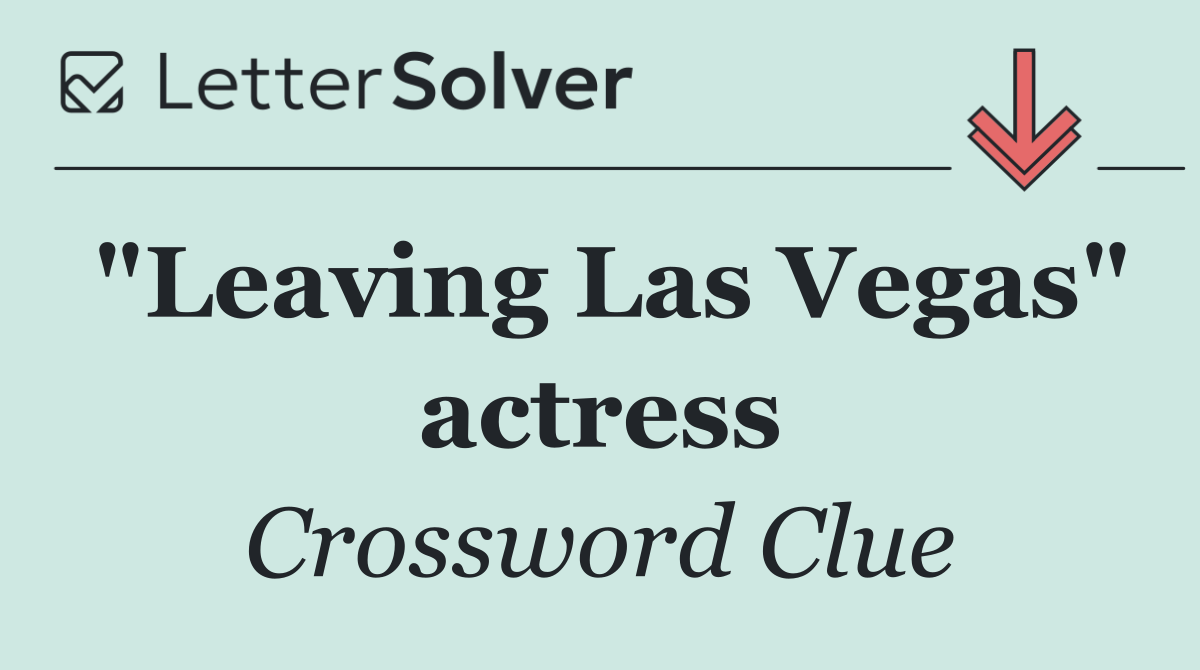 "Leaving Las Vegas" actress