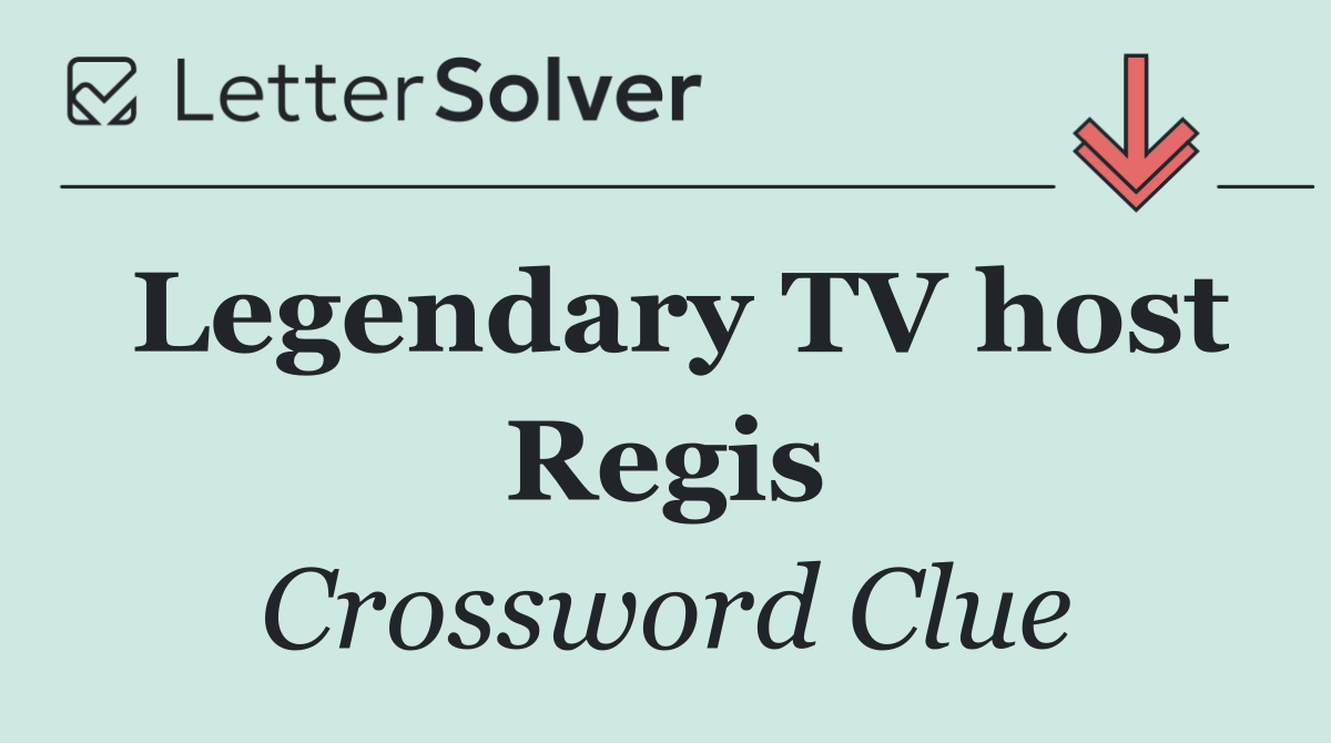 Legendary TV host Regis