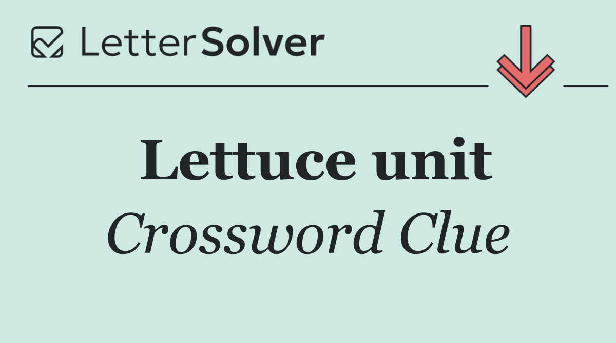 Lettuce unit